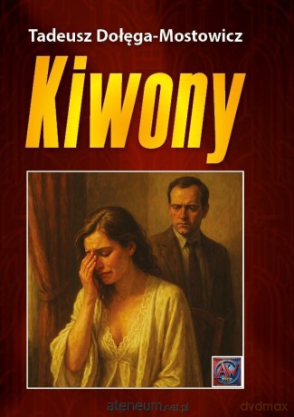 Kiwony - Tadeusz Dołęga-Mostowicz [KSIĄŻKA]