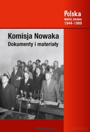Komisja Nowaka. Dokumenty i materiały - Marek Jabłonowski, Włodzimierz Janowski, Grzegorz [KSIĄŻKA]