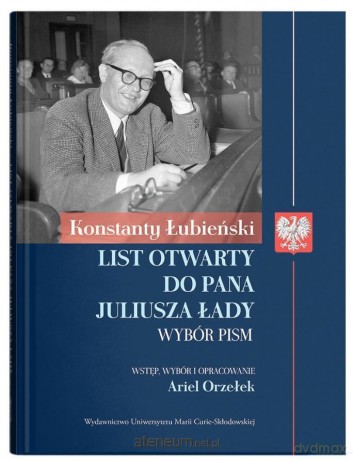 Konstanty Łubieński: List otwarty do Pana... - red. Ariel Orzełek [KSIĄŻKA]