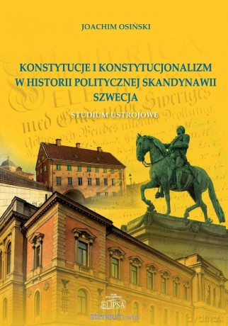 Konstytucje i konstytucjonalizm w historii.. - Joachim Osiński [KSIĄŻKA]