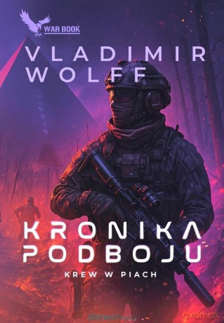 Kronika Podboju (Tom 2) Krew w piach - Vladimir Wolff [KSIĄŻKA]