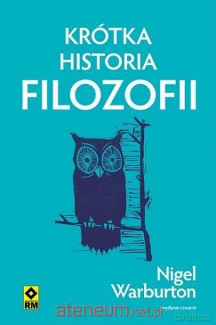 Krótka historia filozofii - Nigel Warburton [KSIĄŻKA]