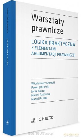 Logika praktyczna z elementami argumentacji.. [KSIĄŻKA]