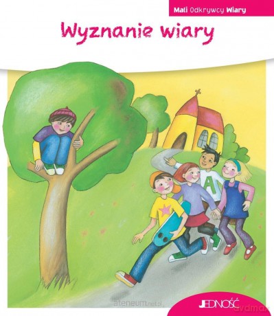 Mali Odkrywcy Wiary. Wyznanie wiary - Silvia Moller, Yvonne Hoppe-Engbring [KSIĄŻKA]