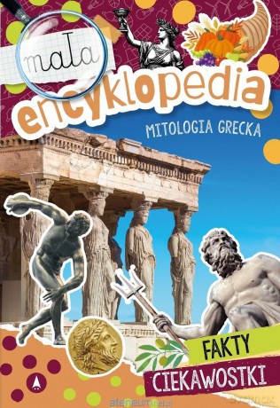 Mała encyklopedia. Mitologia grecka - Wioleta Żyłowska [KSIĄŻKA]