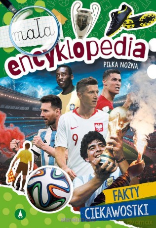 Mała encyklopedia. Piłka nożna - Michał Wójcik [KSIĄŻKA]