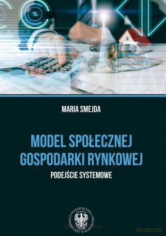 Model społecznej gospodarki rynkowej. - Maria Smejda [KSIĄŻKA]