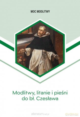 Modlitwy, litanie i pieśni do bł. Czesława - Bożena Sobota, Łukasz Michalski [KSIĄŻKA]