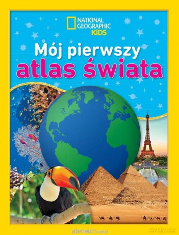 Mój pierwszy atlas świata - Martha B. Sharma, Ewa Tarnowska [KSIĄŻKA]