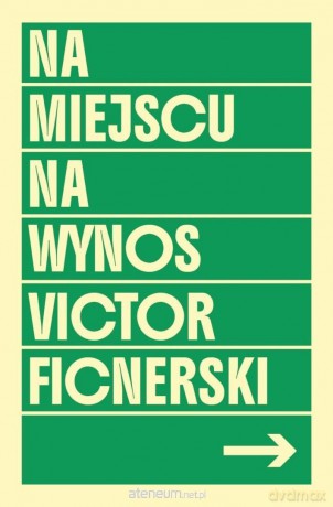 Na miejscu. Na wynos - Victor Ficnerski [KSIĄŻKA]