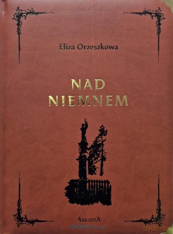 Nad Niemnem w.kolekcjonerskie - Eliza Orzeszkowa [KSIĄŻKA]