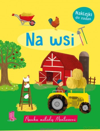 Nauka metodą Montessori. Na wsi [KSIĄŻKA]