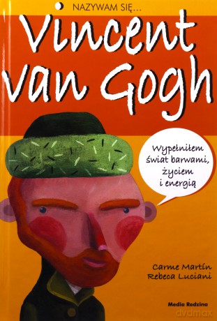 Nazywam się Vincent van Gogh - Anna Jęczmyk [KSIĄŻKA]