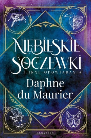 Niebieskie soczewki - Daphne du Maurier [KSIĄŻKA]