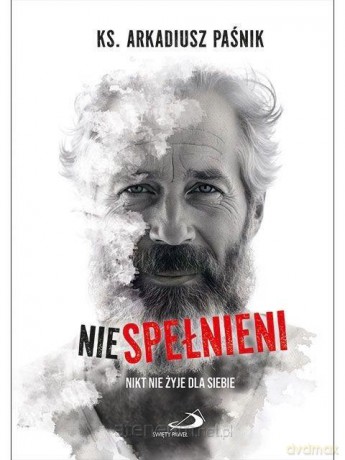Niespełnieni - Arkadiusz Paśnik [KSIĄŻKA]
