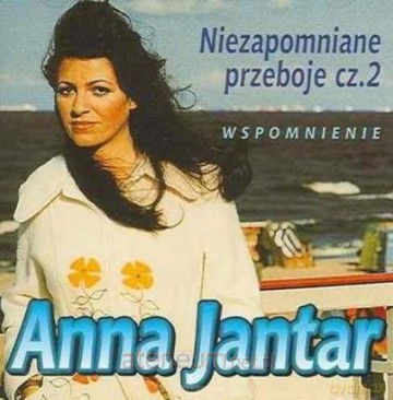 Anna Jantar: Niezapomniane Przeboje cz.2 [CD]