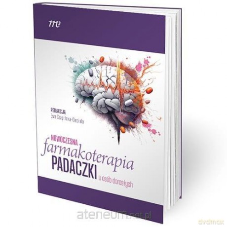 Nowoczesna farmakoterapia padaczki u osób... - red. Ewa Czapińska-Ciepiela [KSIĄŻKA]