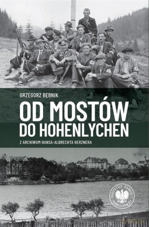 Od Mostów do Hohenlychen - Grzegorz Bębnik [KSIĄŻKA]