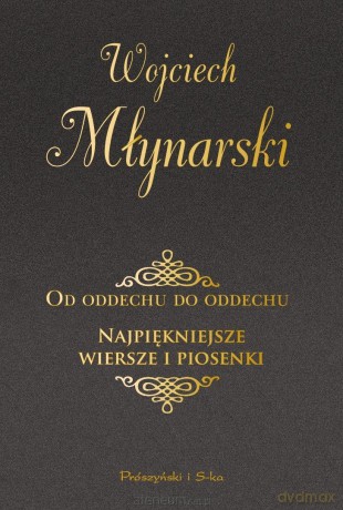 Od oddechu do oddechu. Najpiękniejsze wiersze... - Wojciech Młynarski [KSIĄŻKA]
