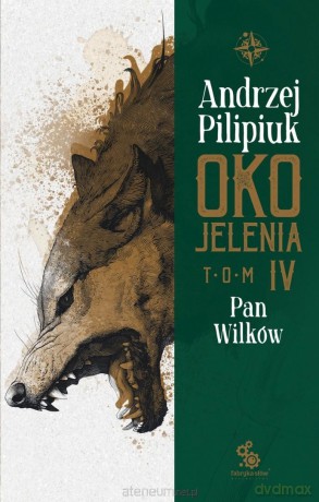 Oko Jelenia (Tom 4) Pan Wilków - Andrzej Pilipiuk [KSIĄŻKA]