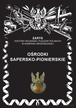 Ośrodki pioniersko - saperskie - Przemysław Dymek [KSIĄŻKA]