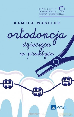 Pacjent w Gabinecie Stomatologicznym - Kamila Wasiluk [KSIĄŻKA]