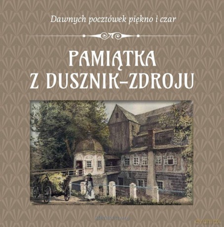 Pamiątka z Dusznik-Zdroju [KSIĄŻKA]