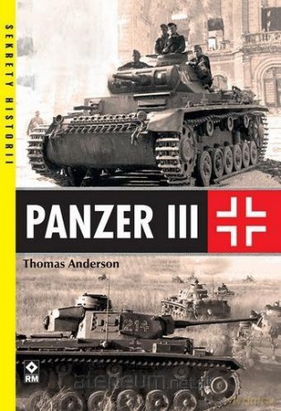Panzer III - Thomas Anderson [KSIĄŻKA]