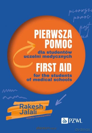Pierwsza pomoc dla studentów uczelni medycznych - Rakesh Jalali [KSIĄŻKA]