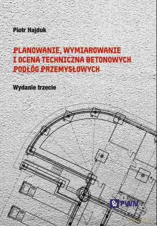 Planowanie, wymiarowanie i ocena techniczna.. - Piotr Hajduk [KSIĄŻKA]