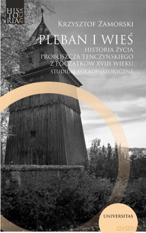Pleban i wieś. Historia życia proboszcza... - Krzysztof Zamorski [KSIĄŻKA]