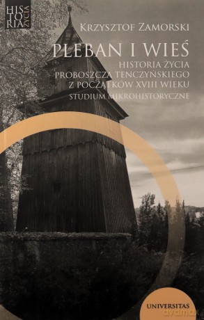 Pleban i wieś. Historia życia proboszcza... - Krzysztof Zamorski [KSIĄŻKA]