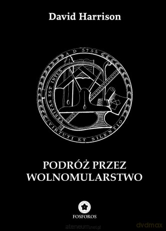 Podróż przez wolnomularstwo - David Harrison [KSIĄŻKA]