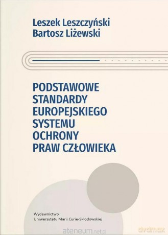 Podstawowe standardy europejskiego systemu... - Leszek Leszczyński, Bartosz Liżewski [KSIĄŻKA]