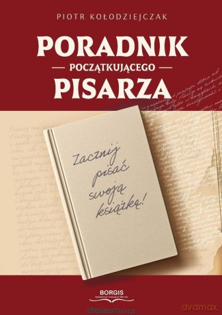 Poradnik początkującego pisarza - Piotr Kołodziejczak [KSIĄŻKA]