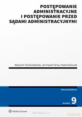 Postępowanie administracyjne i postępowanie.. - Wojciech Chróścielewski, Paweł Dańczak, Jan Tarno [KSIĄŻKA]