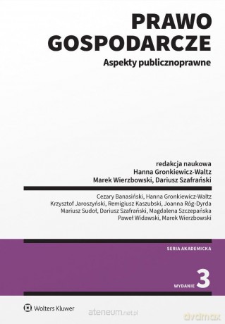 Prawo gospodarcze. Aspekty publicznoprawne - red. Hanna Gronkiewicz-Waltz [KSIĄŻKA]