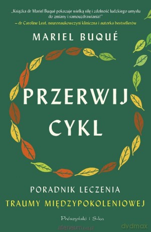 Przerwij cykl. Poradnik leczenia traumy... DL - Mariel Buque [KSIĄŻKA]