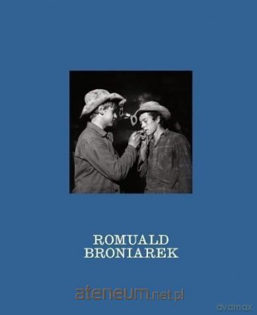 Przy okazji. Nieznane fotografie Romualda... - Romuald Broniarek [KSIĄŻKA]