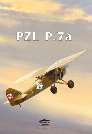 PZL P.7a - Janusz Ledwoch [KSIĄŻKA]