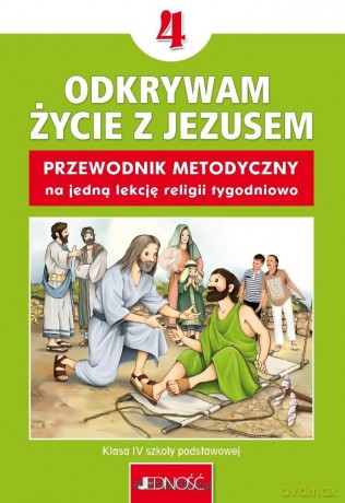 Religia SP 4 Przewodnik metodyczny Odkrywam... - K. Mielnicki, E. Kondrak [KSIĄŻKA]