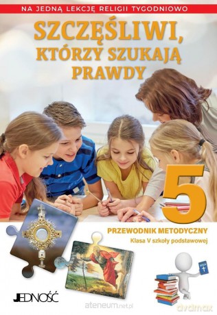 Religia SP 5 Przewodnik metodyczny Szczęśliwi... - K. Mielnicki, E. Kondrak [KSIĄŻKA]