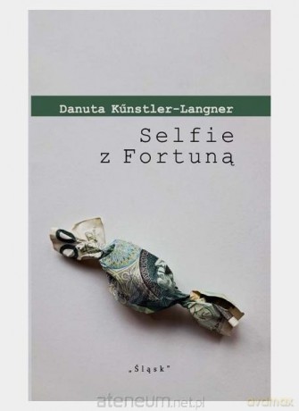 Selfie z Fortuną - Danuta Kunstler-Langner [KSIĄŻKA]