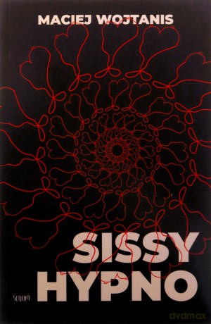 Sissy hypno - Maciej Wojtanis [KSIĄŻKA]