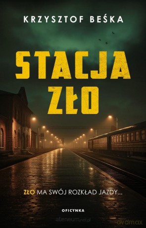 Stacja Zło - Krzysztof Beśka [KSIĄŻKA]