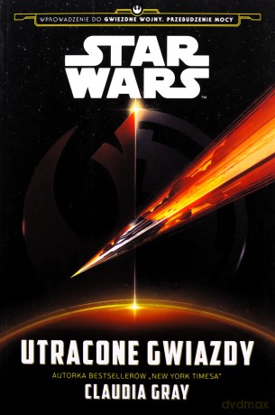 Star Wars. Utracone gwiazdy - Claudia Gray [KSIĄŻKA]