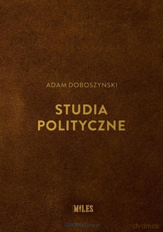 Studia polityczne - Adam Doboszyński [KSIĄŻKA]