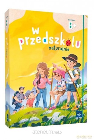 Superpakiet: W przedszkolu naturalnie. Poziom B+ [KSIĄŻKA]