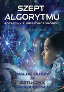 Szept Algorytmu - Valentina Kobluk [KSIĄŻKA]