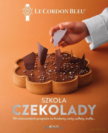Szkoła czekolady. 90 mistrzowskich przepisów.. [KSIĄŻKA]